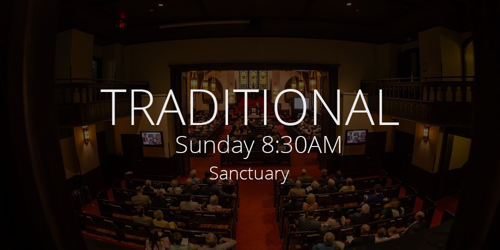 Traditional Services at 8:30 AM & 11:00AM